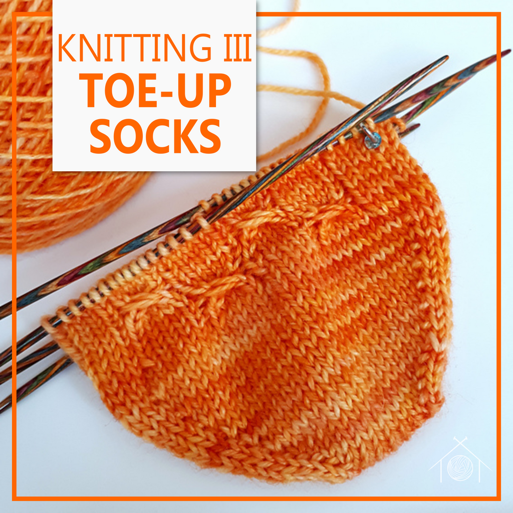 Knitting III - Toe-Up Socks; February 2nd and 9th, 2025